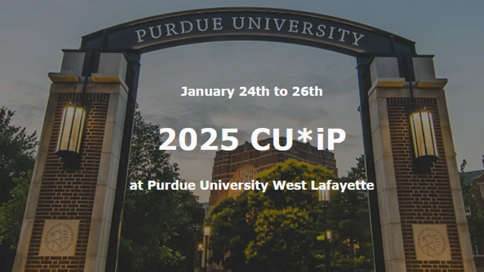 "2025 CU*iP" over blurred photo of the Purdue arch